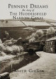 The Huddersfield Narrow Canal: Pennine Dreams