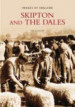 Skipton and the Dales